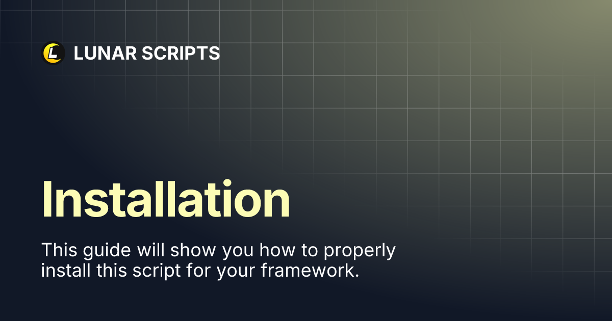 Installation | LUNAR SCRIPTS